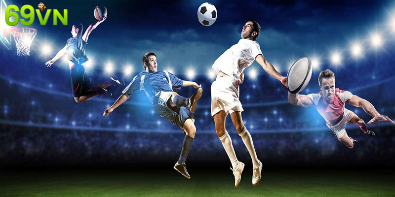 Sảnh game thể thao tại 69VN là sảnh cá cược hàng đầu trên thị trường hiện nay